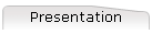 Presentation