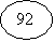 Oval: 92