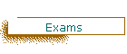 Exams