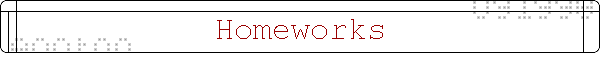 Homeworks