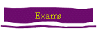 Exams