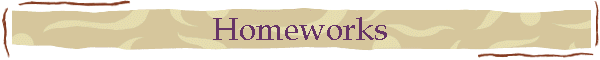 Homeworks