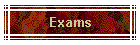 Exams